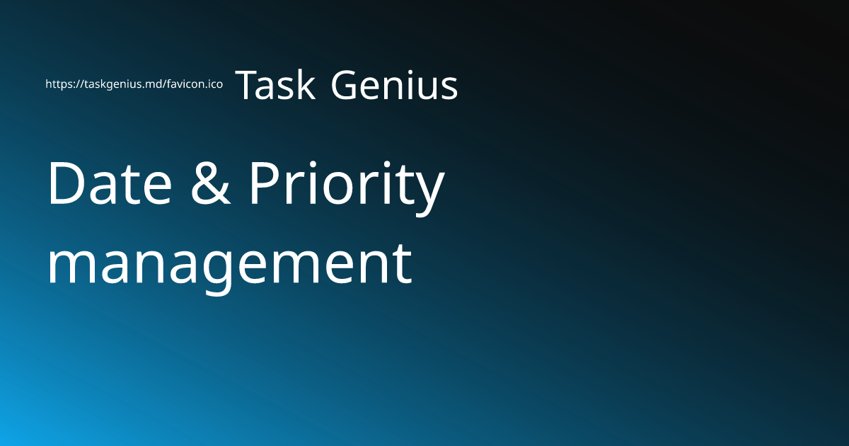 Date & Priority management - Task Genius