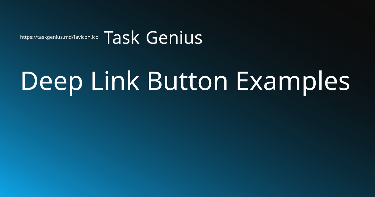 Deep Link Button Examples - Task Genius