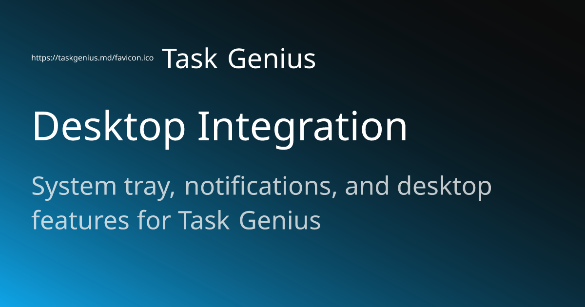 Desktop Integration - Task Genius