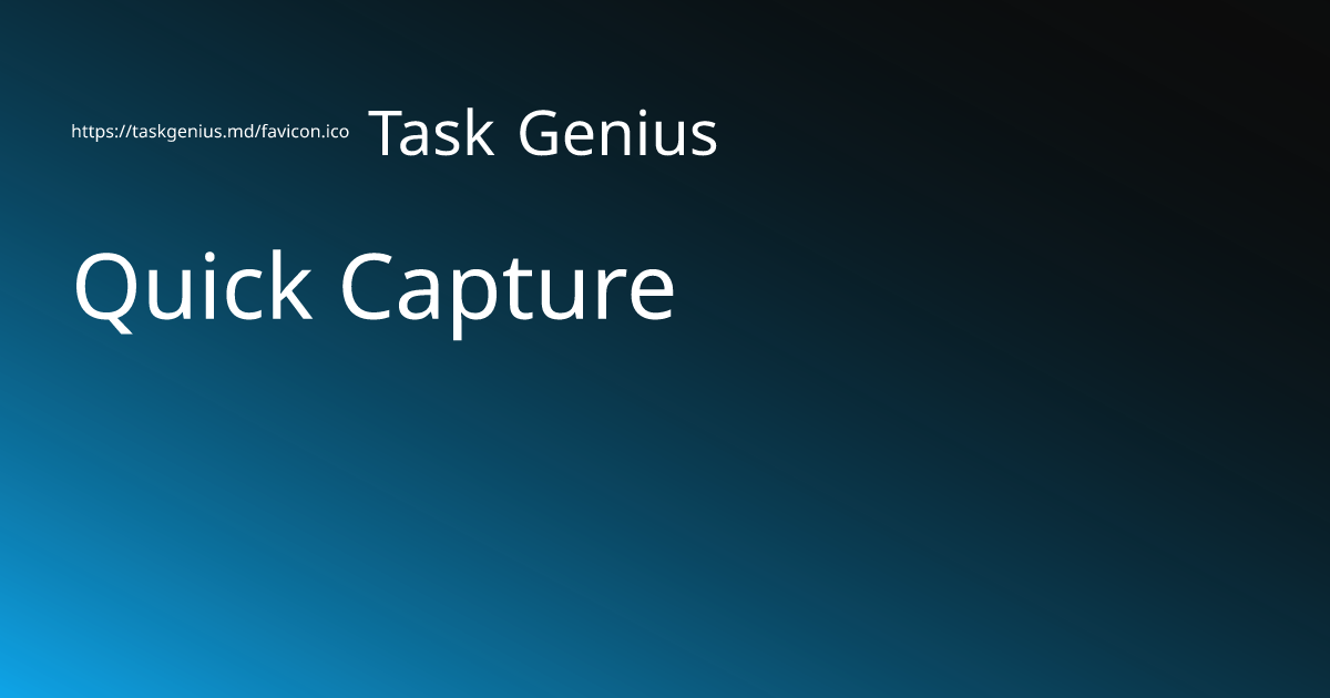 Quick Capture - Task Genius