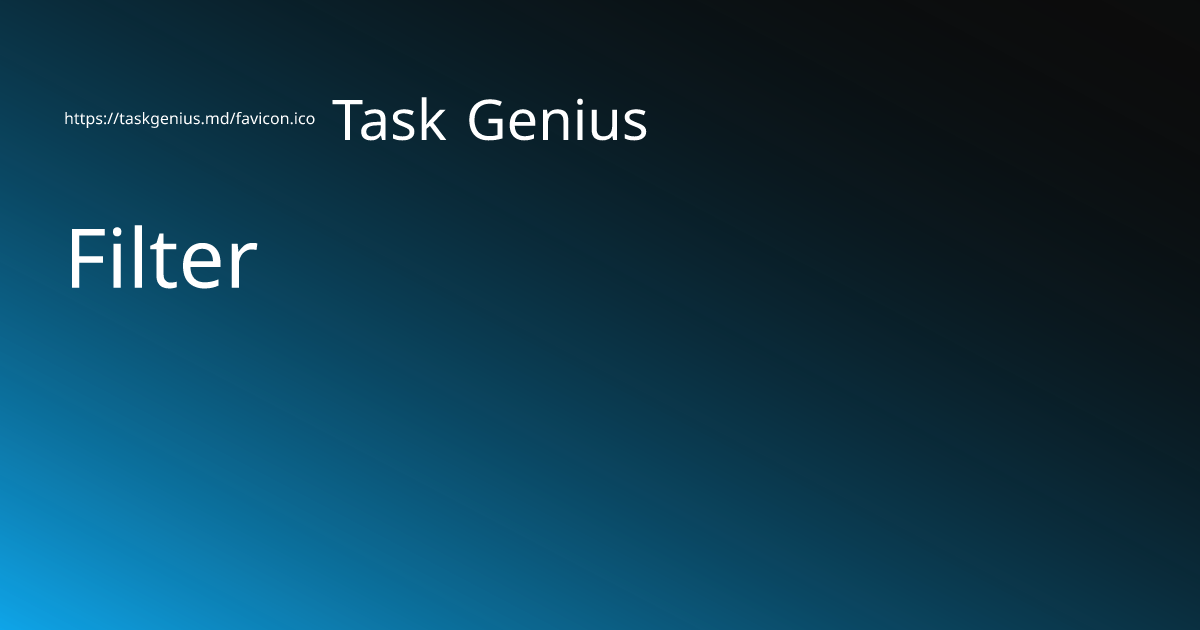 Filter - Task Genius
